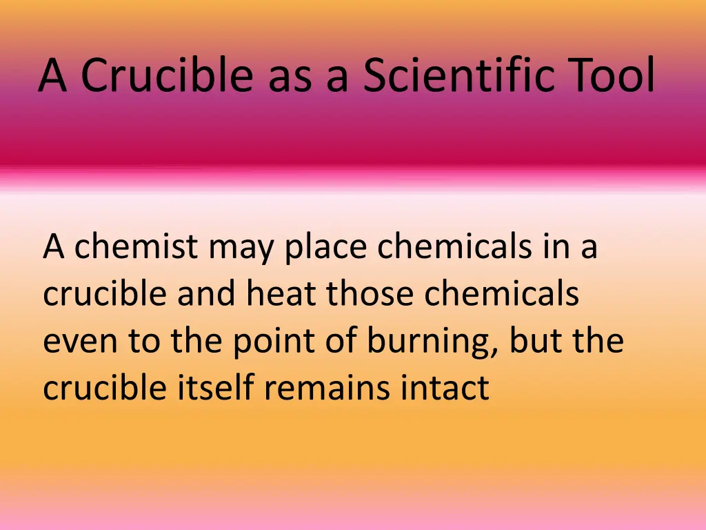 a crucible as a scientific tool