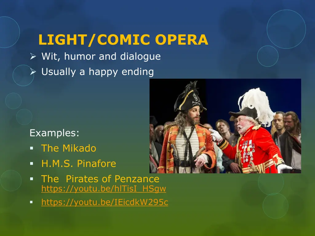 light comic opera wit humor and dialogue usually