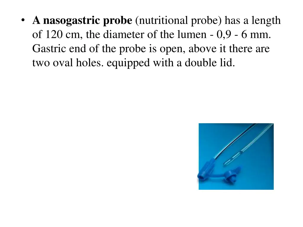 a nasogastric probe nutritional probe