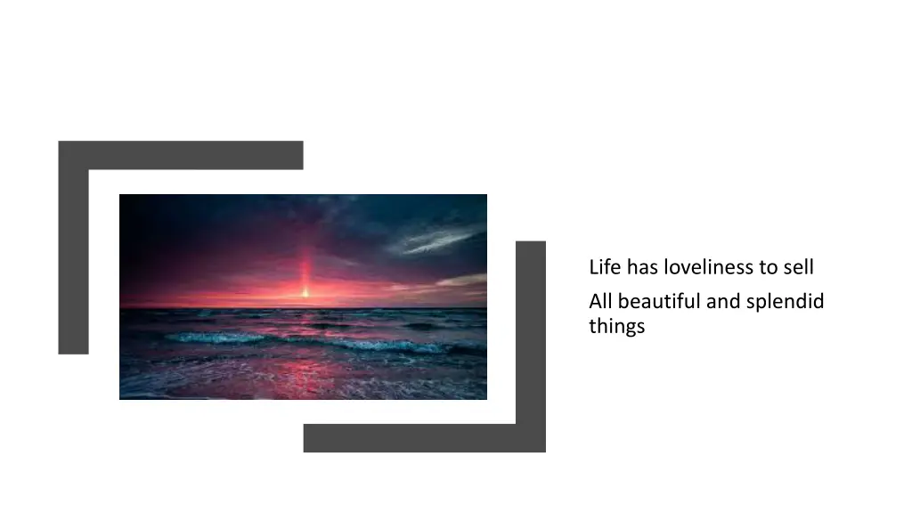 life has loveliness to sell