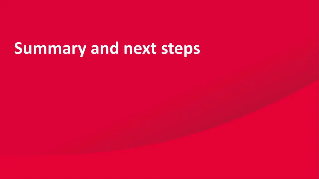 summary and next steps