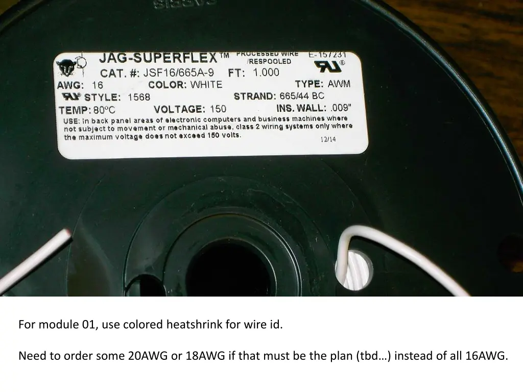 for module 01 use colored heatshrink for wire id