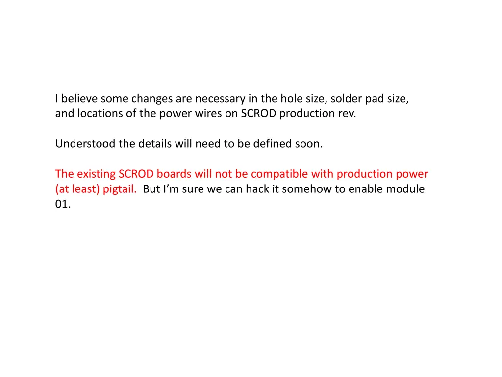 i believe some changes are necessary in the hole
