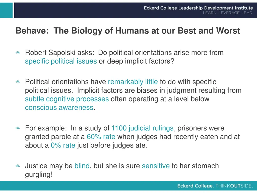 behave the biology of humans at our best and worst
