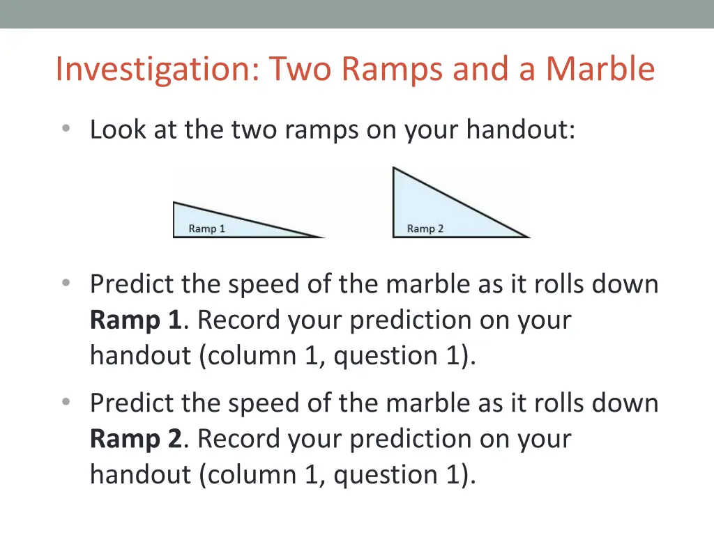 investigation two ramps and a marble