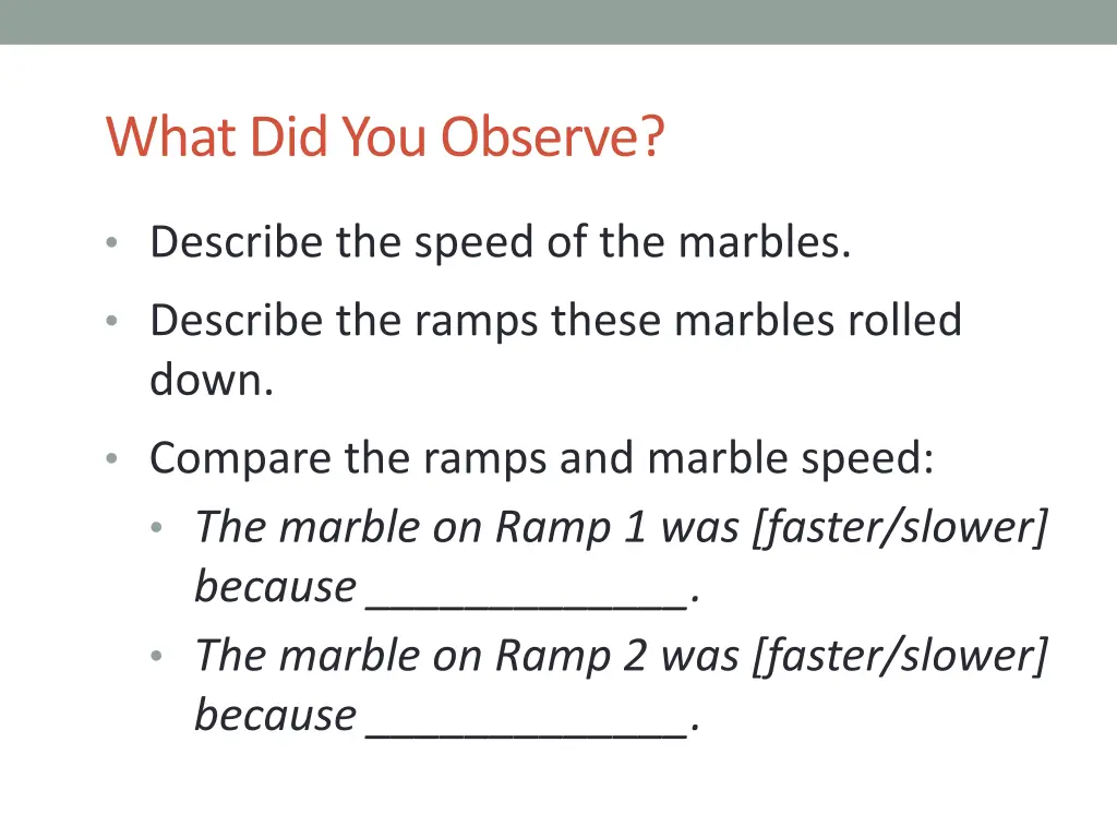 what did you observe