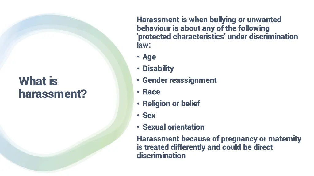 harassment is when bullying or unwanted behaviour
