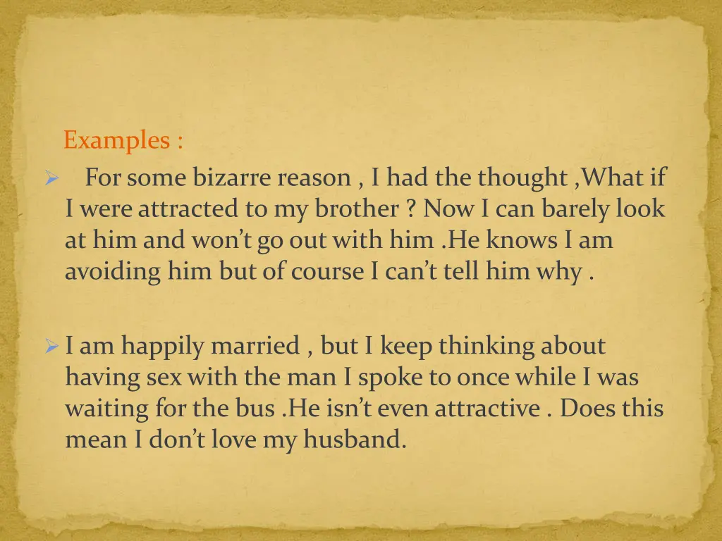 examples for some bizarre reason