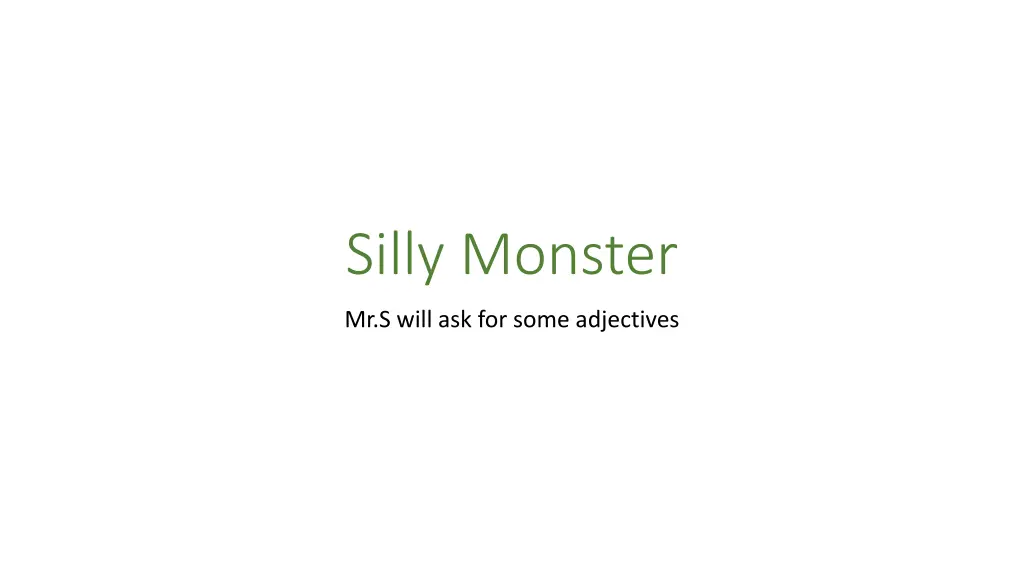 silly monster