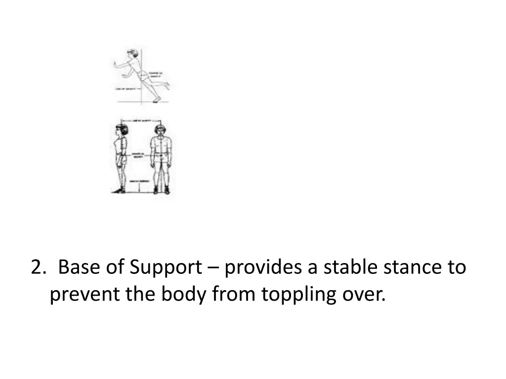 2 base of support provides a stable stance