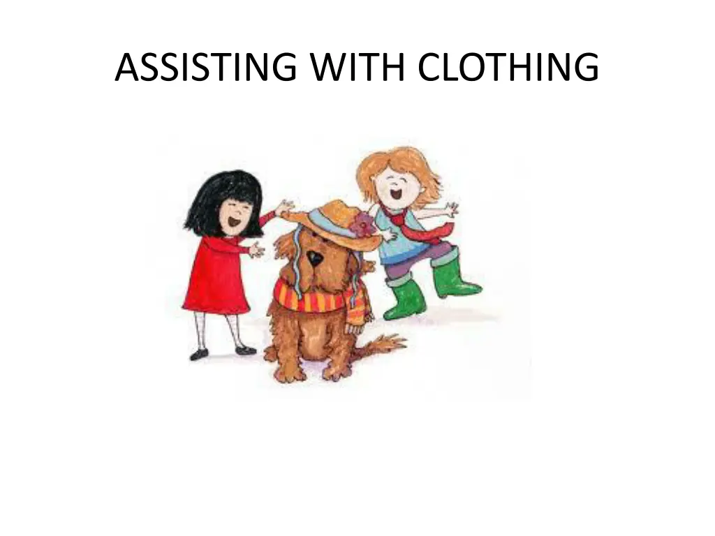 assisting with clothing