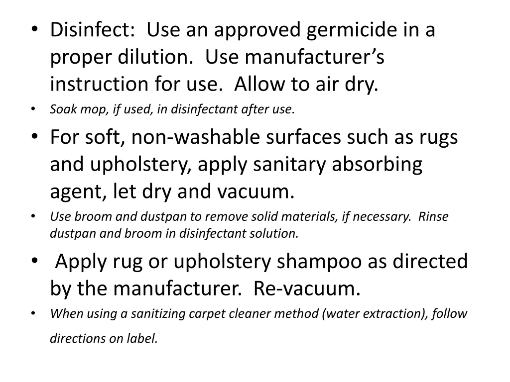 disinfect use an approved germicide in a proper
