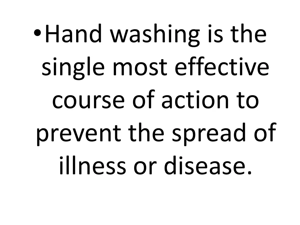 hand washing is the single most effective course