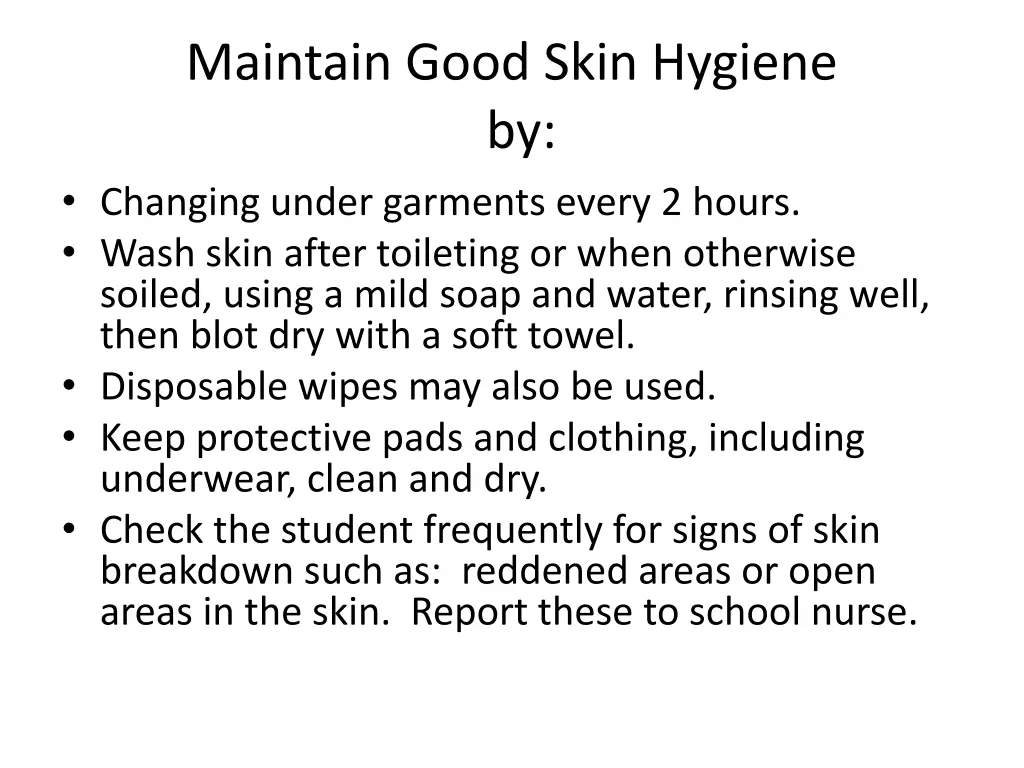 maintain good skin hygiene by changing under