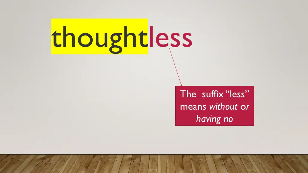 thoughtless