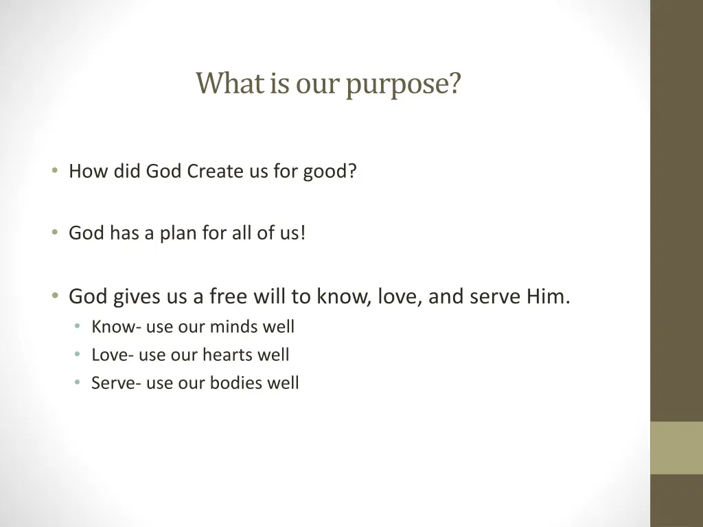 what is our purpose