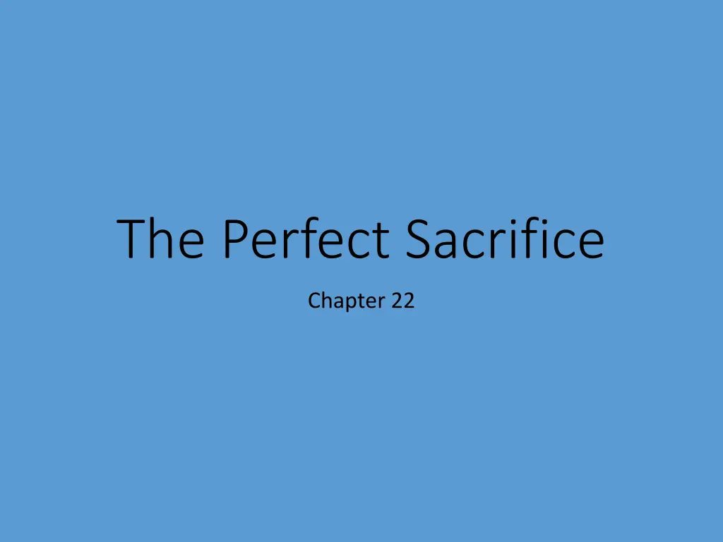 the perfect sacrifice