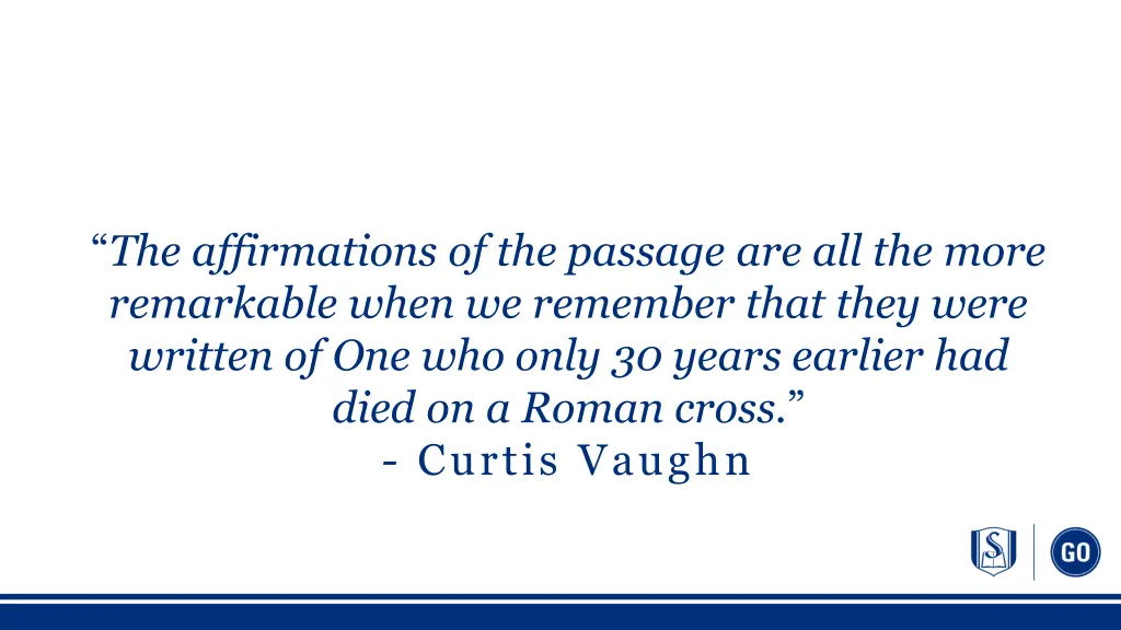 the affirmations of the passage are all the more