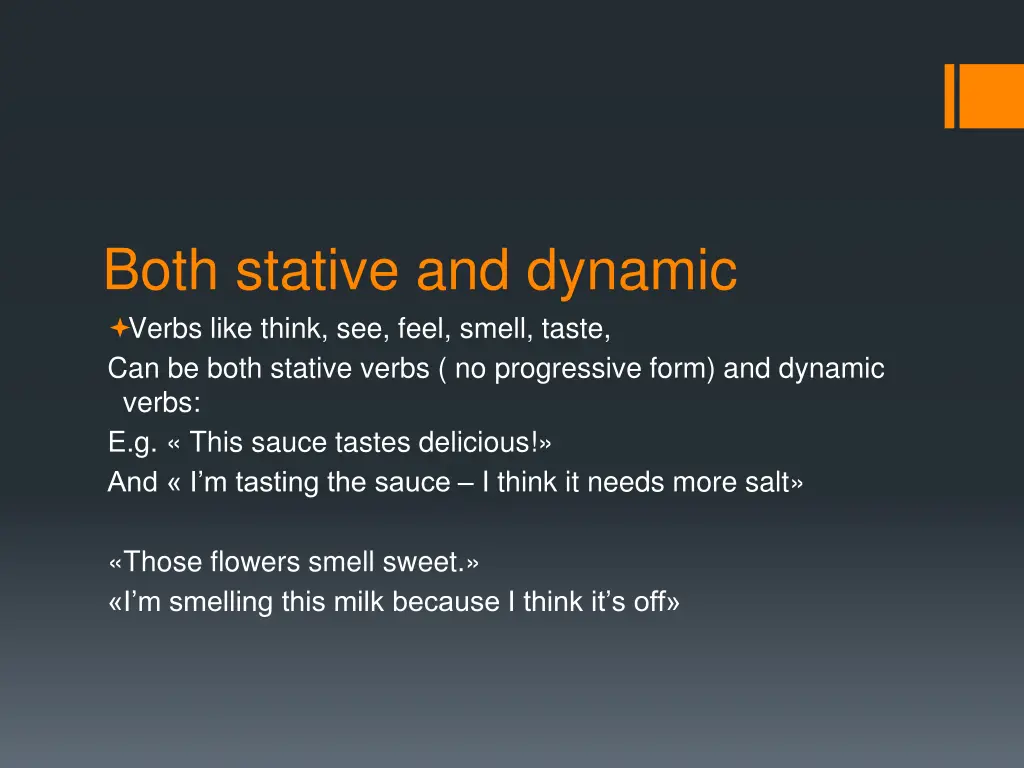 both stative and dynamic verbs like think