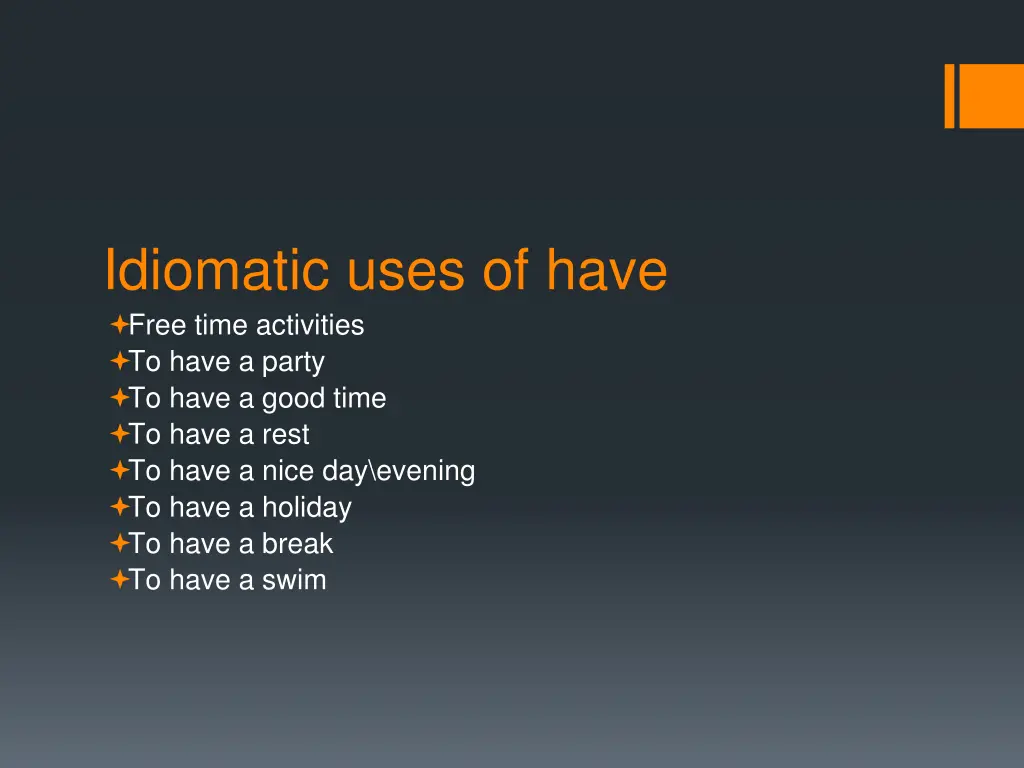 idiomatic uses of have free time activities