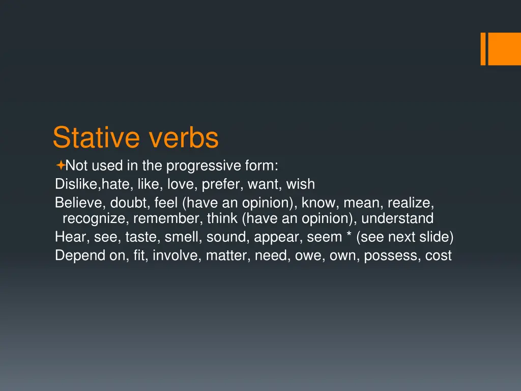 stative verbs not used in the progressive form