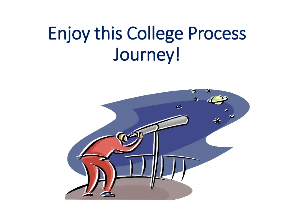 enjoy this college process enjoy this college