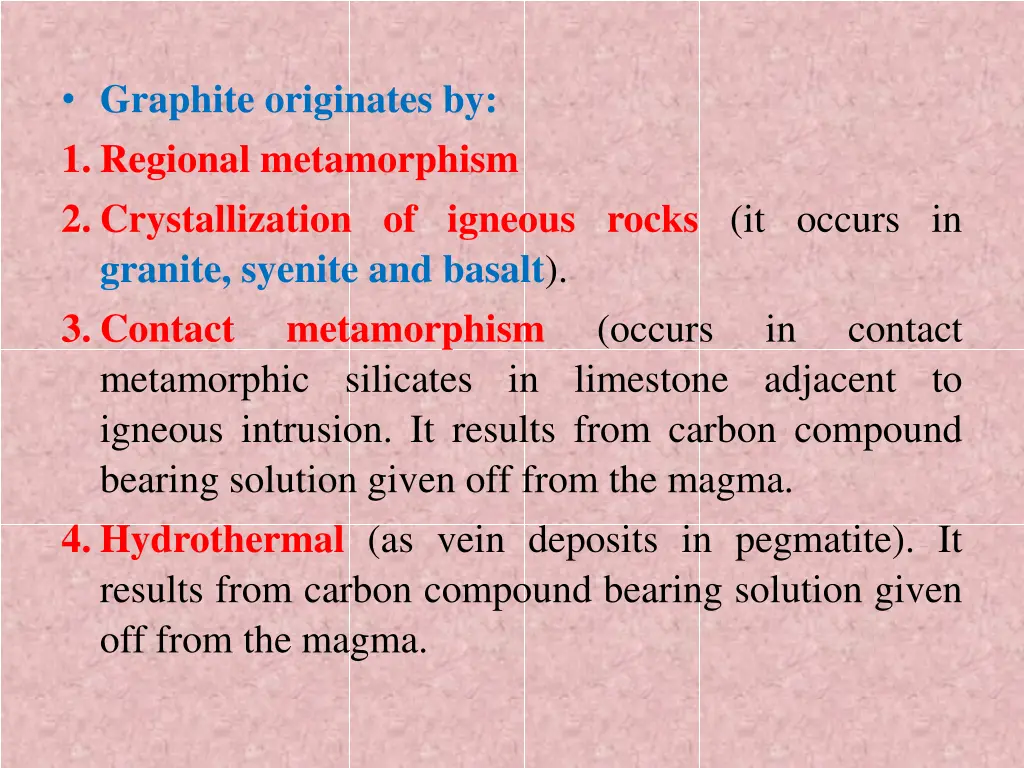 graphite originates by 1 regional metamorphism