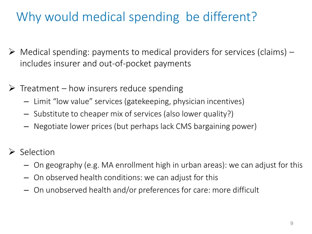 why would medical spending be different