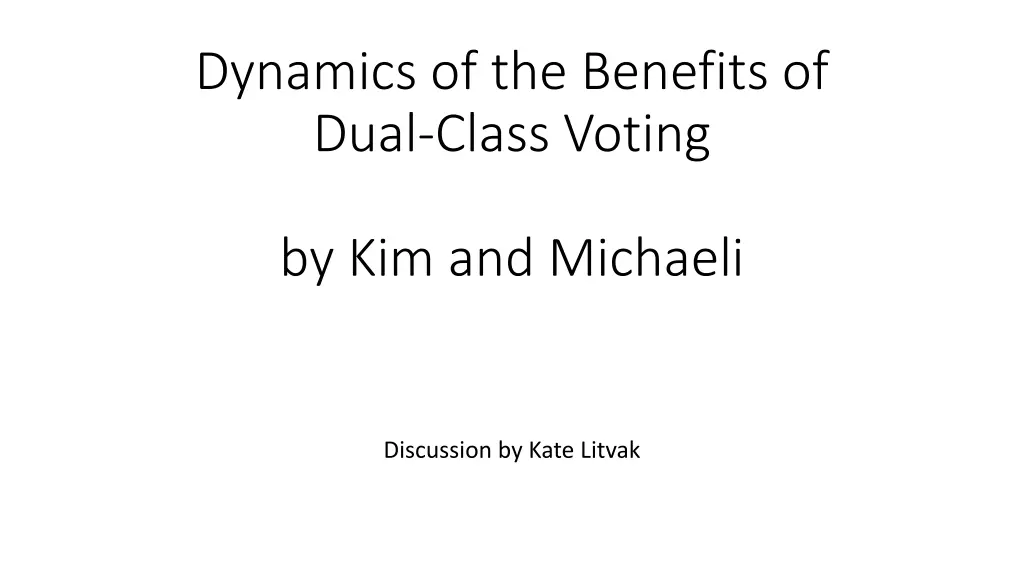 dynamics of the benefits of dual class voting
