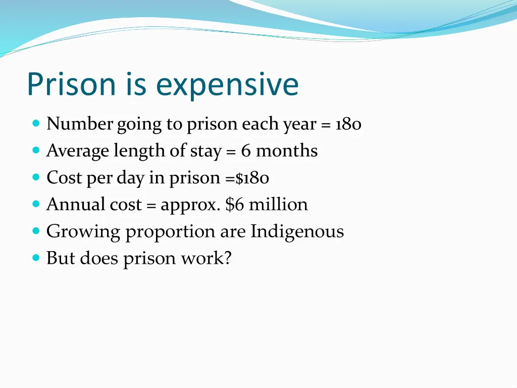 prison is expensive