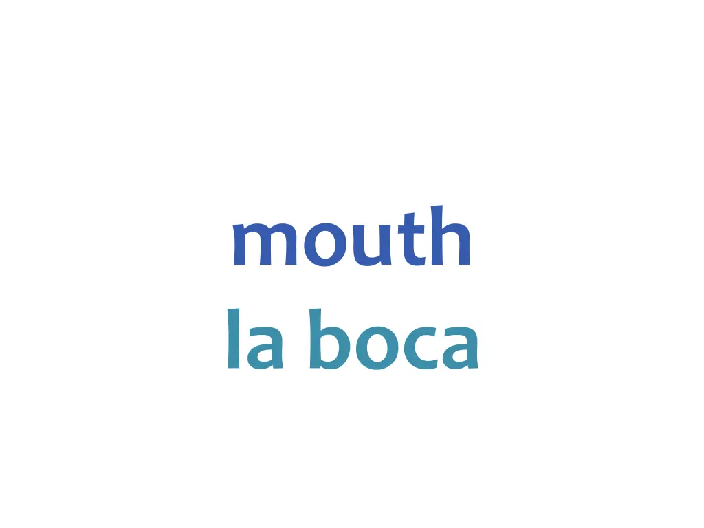 mouth la boca