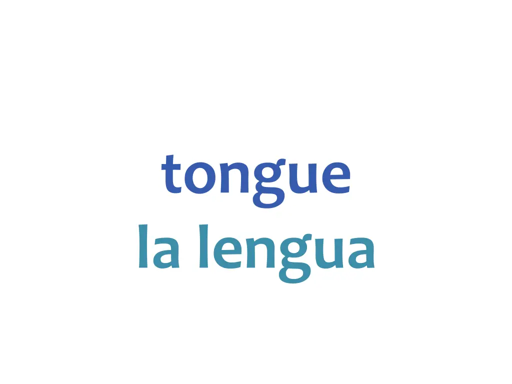 tongue la lengua