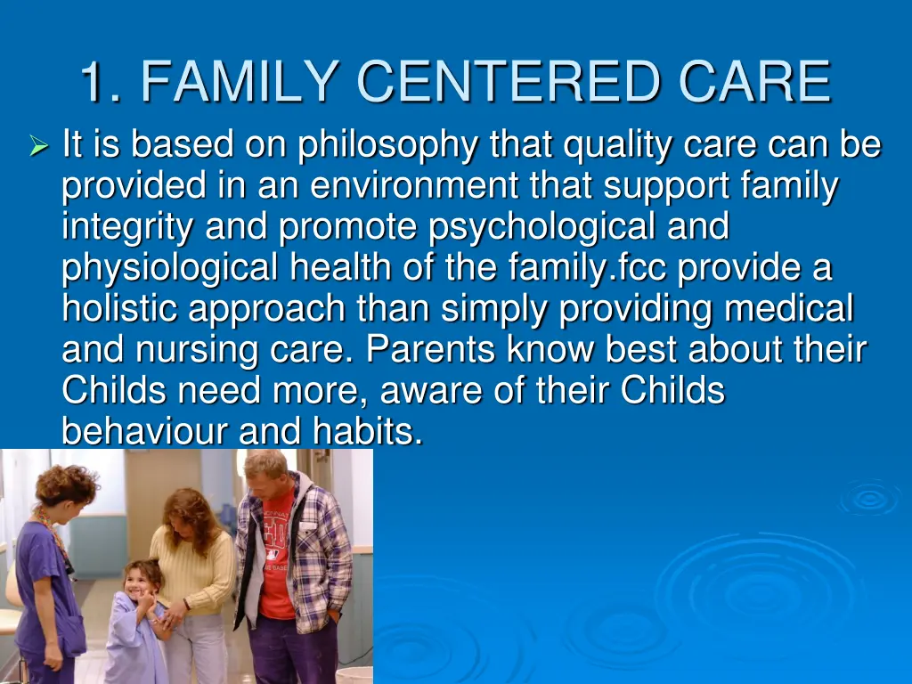 1 family centered care it is based on philosophy