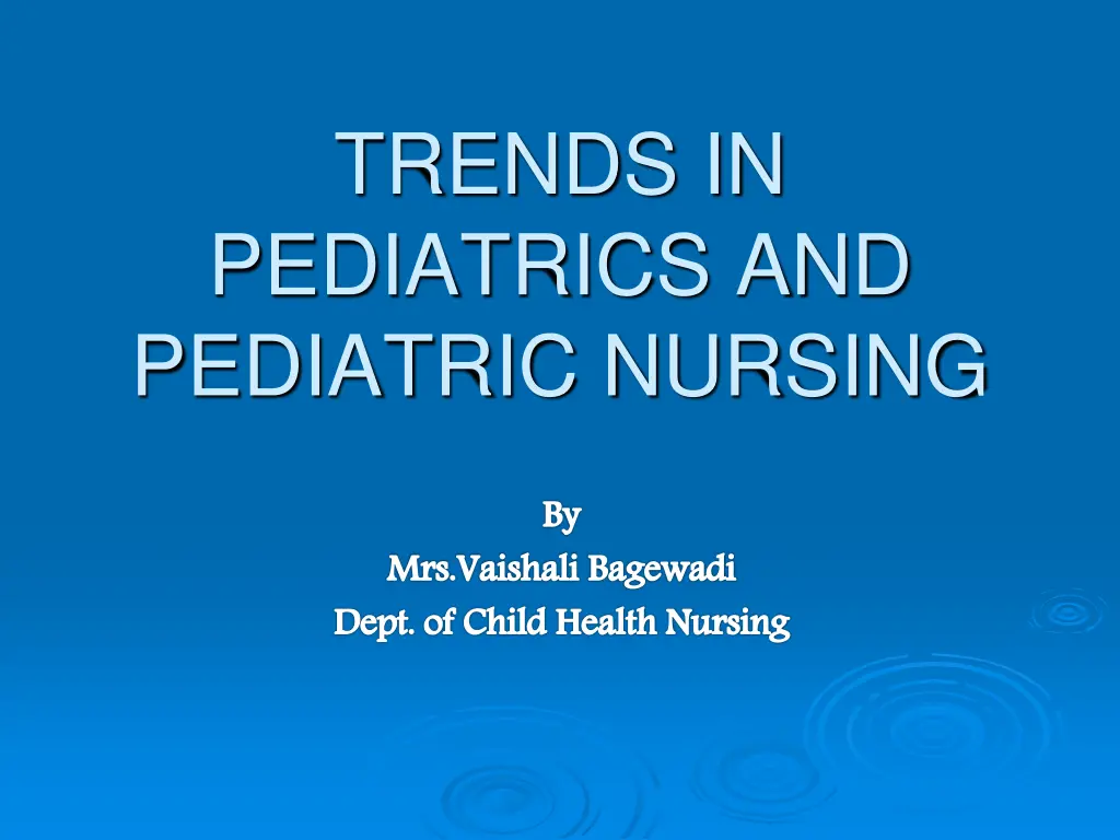 trends in pediatrics and pediatric nursing
