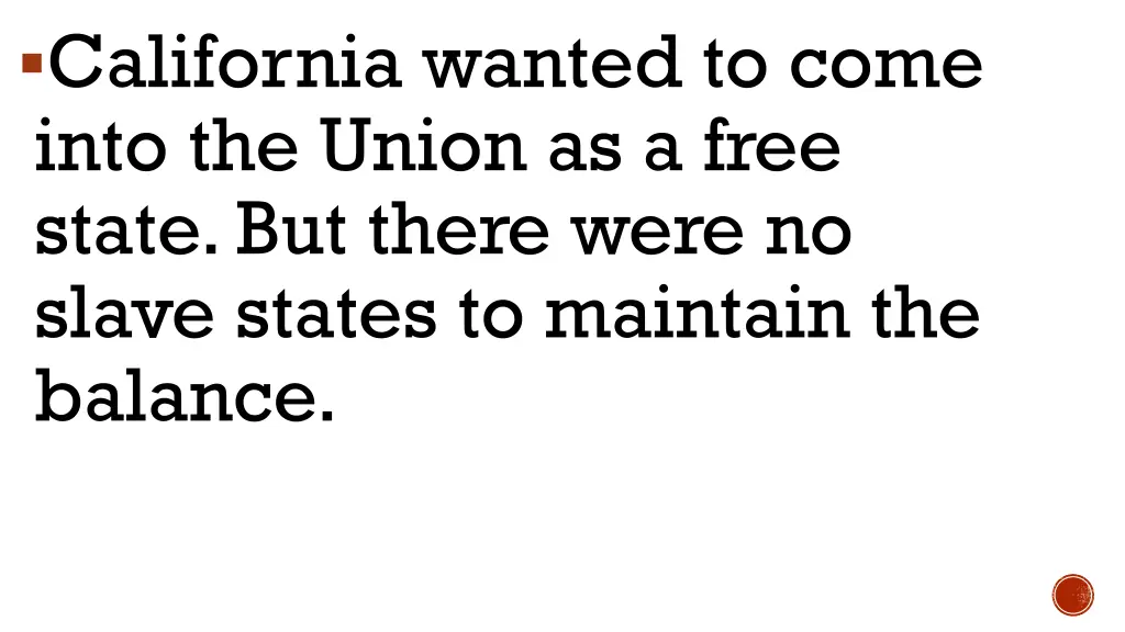 california wanted to come into the union