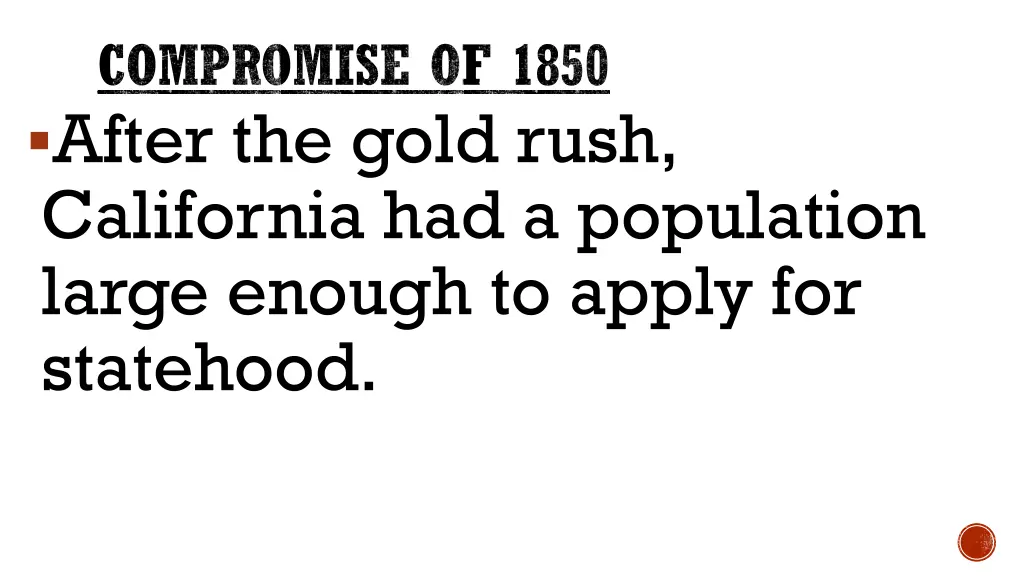 compromise of 1850 after the gold rush california