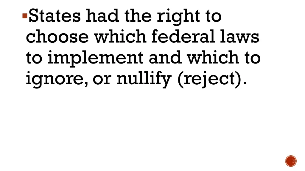 states had the right to choose which federal laws