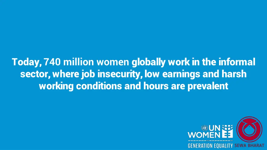today 740 million women globally work