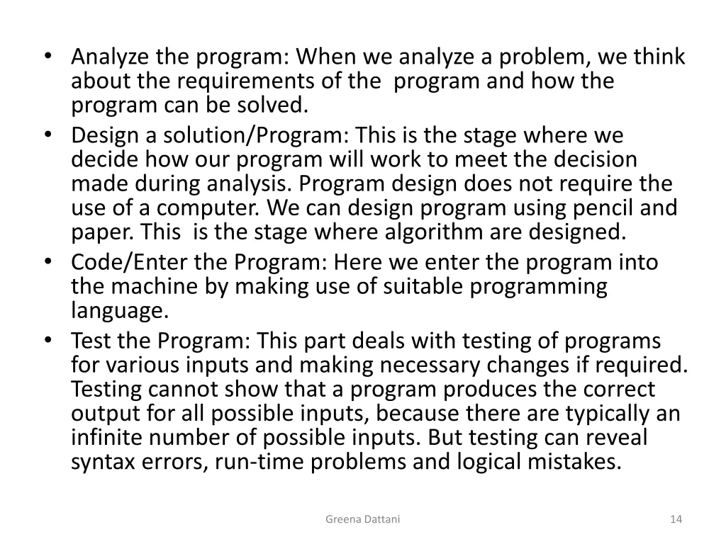 analyze the program when we analyze a problem