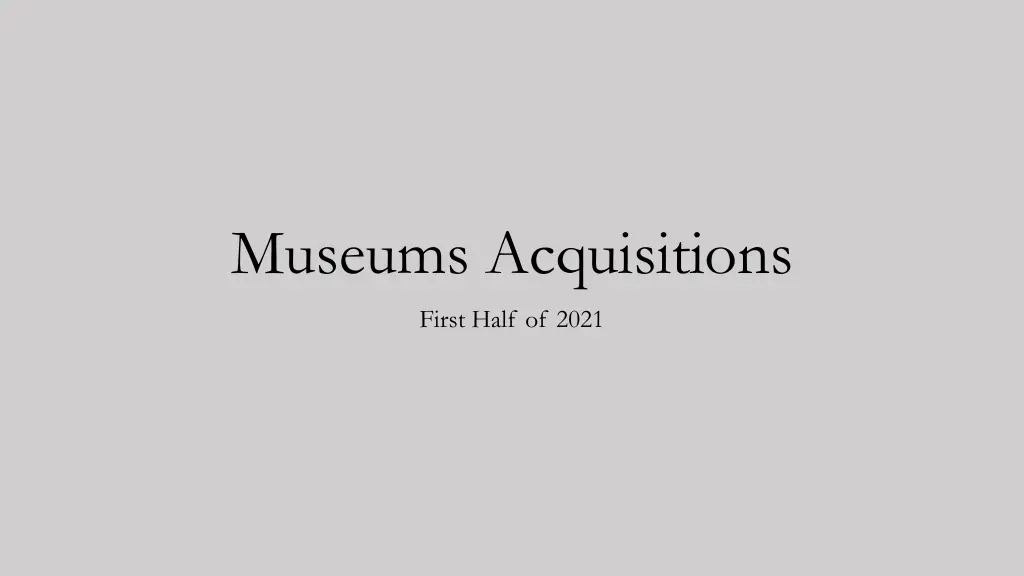 museums acquisitions