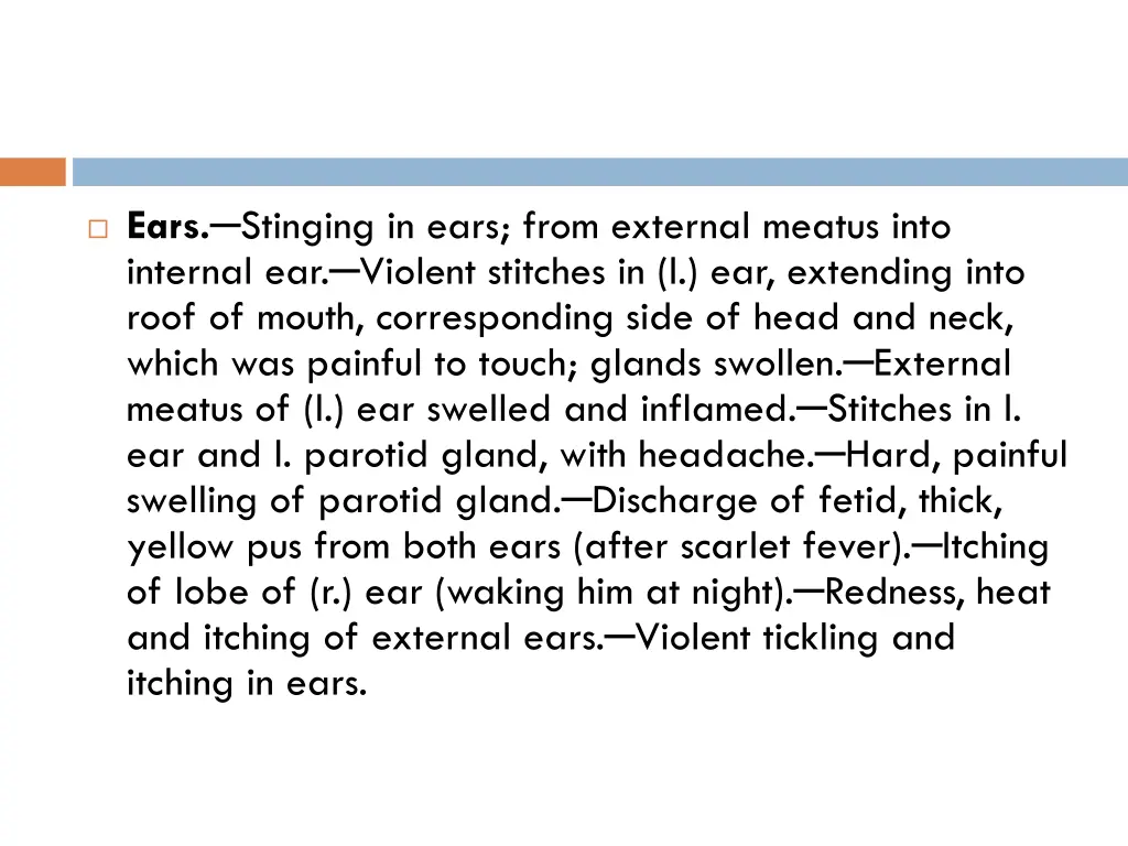 ears stinging in ears from external meatus into