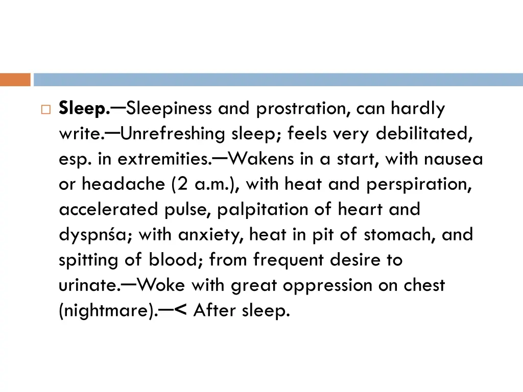 sleep sleepiness and prostration can hardly write