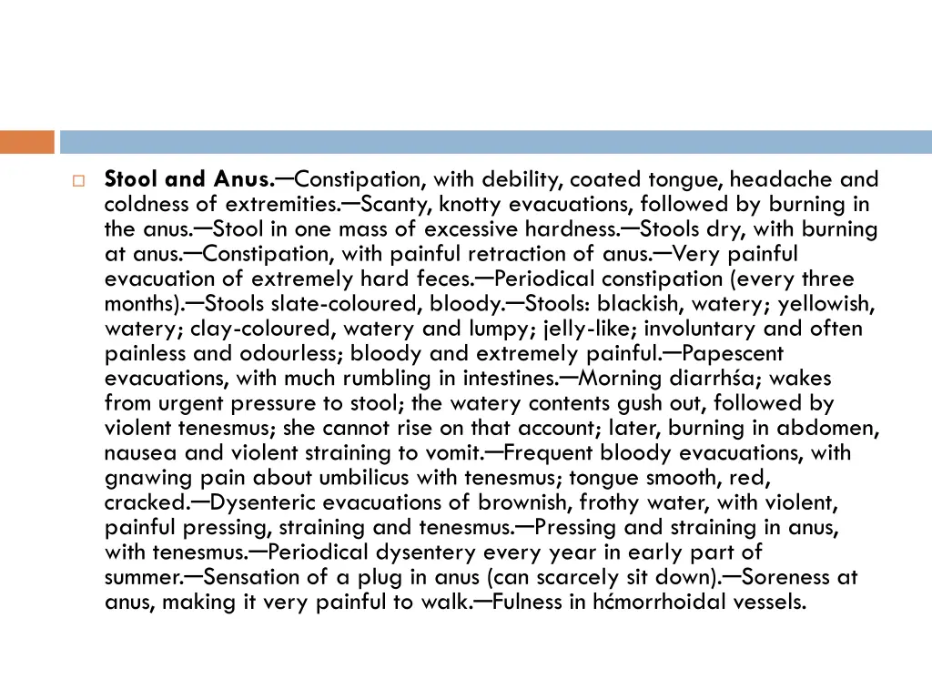 stool and anus constipation with debility coated