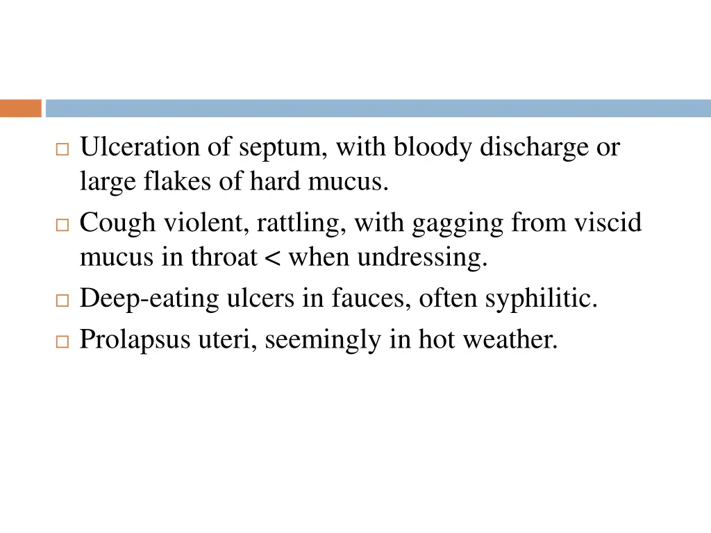 ulceration of septum with bloody discharge