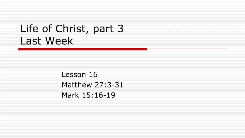 life of christ part 3 last week