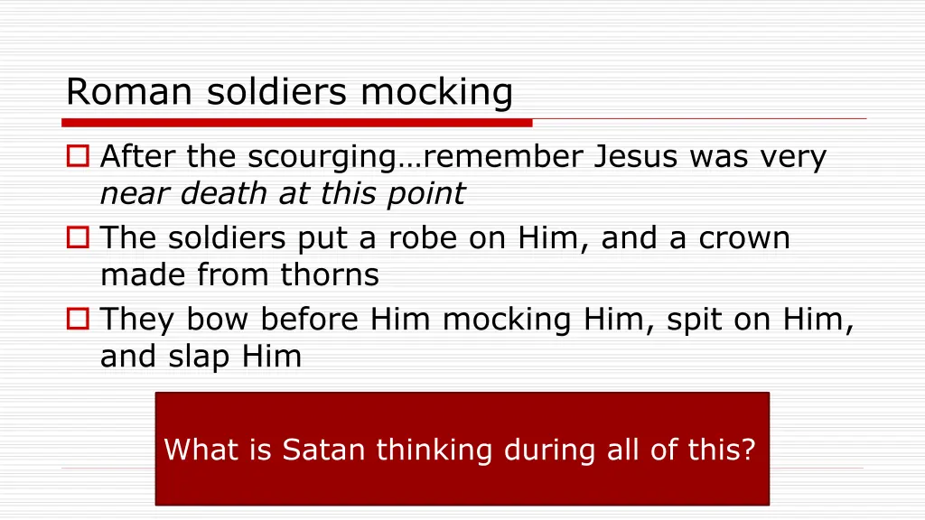 roman soldiers mocking