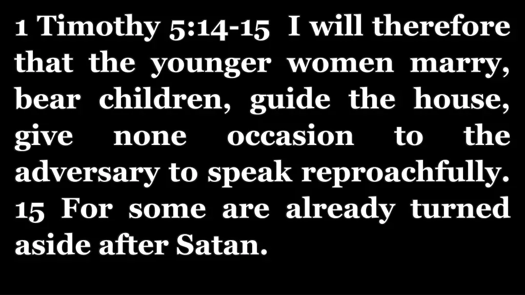 1 timothy 5 14 15 i will therefore that