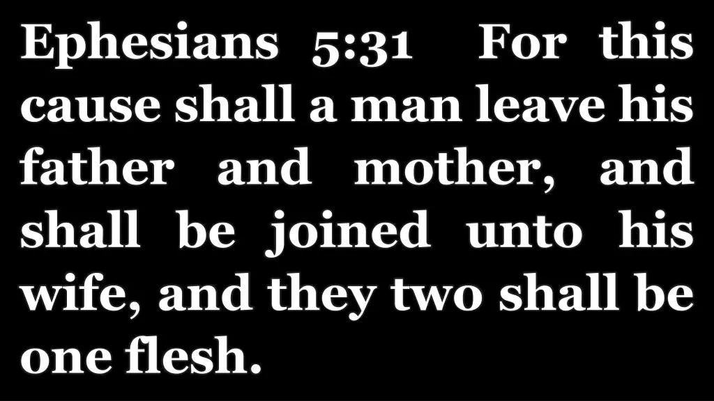 ephesians 5 31 for this cause shall a man leave