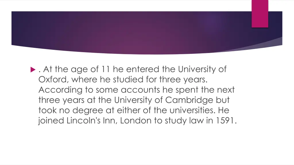 at the age of 11 he entered the university