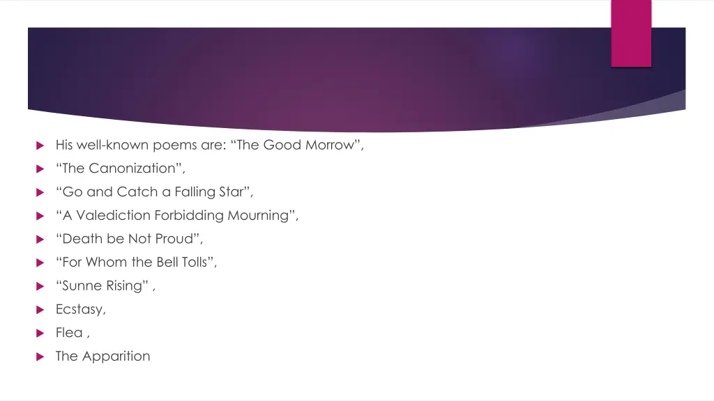 his well known poems are the good morrow